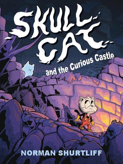 Title details for Skull Cat and the Curious Castle by Norman Shurtliff - Available